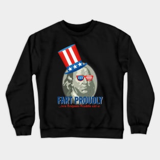 4th of July - Benjamin Franklin Fart proudly Crewneck Sweatshirt